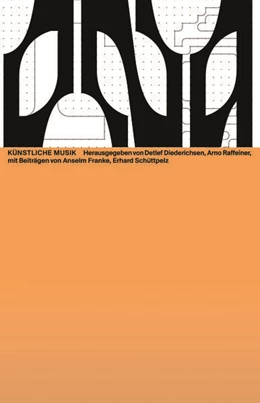 Abbildung von Aha / Diederichsen | Artificial Music | 1. Auflage | 2022 | beck-shop.de