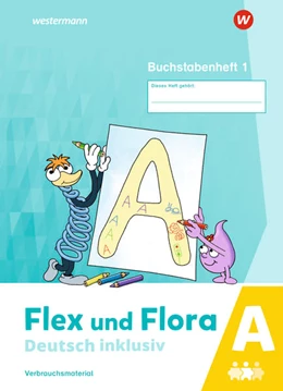 Abbildung von Flex und Flora - Deutsch inklusiv. Buchstabenheft 1 inklusiv (A) | 1. Auflage | 2021 | beck-shop.de