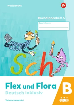 Abbildung von Flex und Flora - Deutsch inklusiv. Buchstabenheft 5 inklusiv (B) | 1. Auflage | 2021 | beck-shop.de
