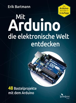 Abbildung von Bartmann | Mit Arduino die elektronische Welt entdecken | 1. Auflage | 2021 | beck-shop.de