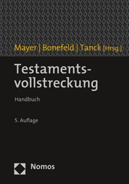 Abbildung von Mayer / Bonefeld | Testamentsvollstreckung | 5. Auflage | 2022 | beck-shop.de