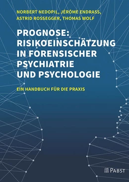 Abbildung von Nedopil / Endrass | Prognose: Risikoeinschätzung in forensischer Psychiatrie und Psychologie | 1. Auflage | 2021 | beck-shop.de