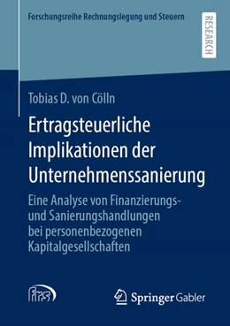 Abbildung von von Cölln | Ertragsteuerliche Implikationen der Unternehmenssanierung | 1. Auflage | 2021 | beck-shop.de