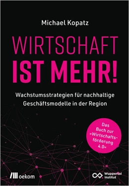 Abbildung von Kopatz | Wirtschaft ist mehr! | 1. Auflage | 2021 | beck-shop.de