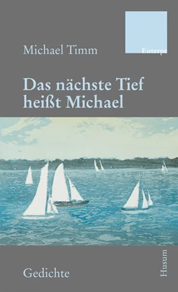 Abbildung von Timm | Das nächste Tief heißt Michael | 1. Auflage | 2021 | beck-shop.de