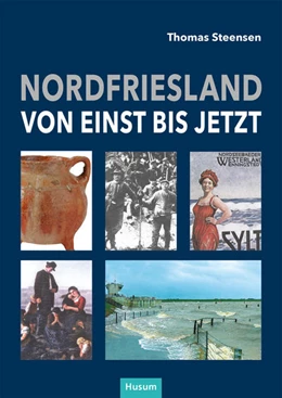 Abbildung von Steensen | Nordfriesland - von einst bis jetzt | 1. Auflage | 2021 | beck-shop.de