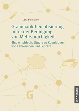 Abbildung von Bien-Miller | Grammatikthematisierung unter der Bedingung von Mehrsprachigkeit | 1. Auflage | 2021 | beck-shop.de