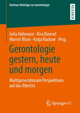 Abbildung von Hahmann / Baresel | Gerontologie gestern, heute und morgen | 1. Auflage | 2021 | beck-shop.de