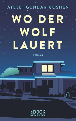 Abbildung von Gundar-Goshen | Wo der Wolf lauert | 1. Auflage | 2021 | beck-shop.de