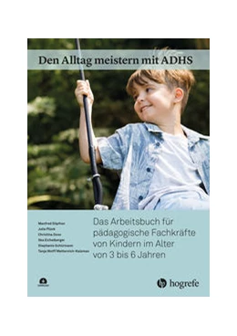 Abbildung von Döpfner / Plück | Den Alltag meistern mit ADHS: Das Arbeitsbuch für pädagogische Fachkräfte von Kindern im Alter von 3 bis 6 Jahren | 1. Auflage | 2021 | beck-shop.de