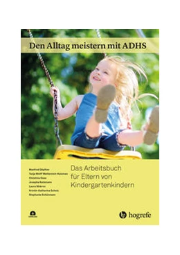 Abbildung von Döpfner / W. Metternich-Kaizman | Den Alltag meistern mit ADHS: Das Arbeitsbuch für Eltern von Kindergartenkindern | 1. Auflage | 2022 | beck-shop.de