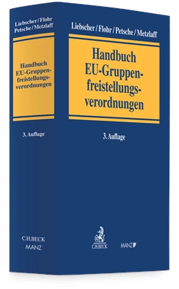 Abbildung von Liebscher / Flohr | Handbuch EU-Gruppenfreistellungsverordnungen | 3. Auflage | 2023 | beck-shop.de