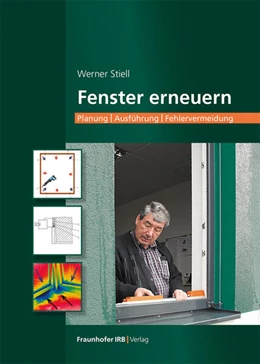 Abbildung von Stiell | Fenster erneuern | 1. Auflage | 2022 | beck-shop.de