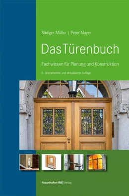 Abbildung von Müller / Mayer | Das Türenbuch. | 3. Auflage | 2022 | beck-shop.de