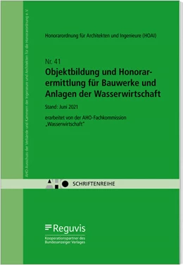 Abbildung von Objektbildung und Honorarermittlung für Bauwerke und Anlagen der Wasserwirtschaft | 1. Auflage | 2021 | Heft 41 | beck-shop.de