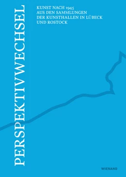 Abbildung von Jürgensen / Mählmann | Perspektivwechsel – Kunst nach 1945 aus den Sammlungen der Kunsthallen in Lübeck und Rostock | 1. Auflage | 2021 | beck-shop.de