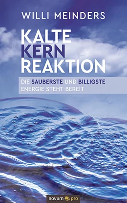 Abbildung von Meinders | Kalte Kernreaktion | 1. Auflage | 2021 | beck-shop.de