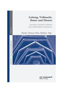 Abbildung von Meckel / Pulte | Leitung, Vollmacht, Ämter und Dienste | 1. Auflage | 2021 | 33 | beck-shop.de