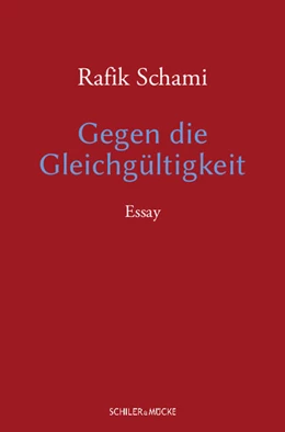 Abbildung von Schami | Gegen die Gleichgültigkeit | 1. Auflage | 2021 | beck-shop.de