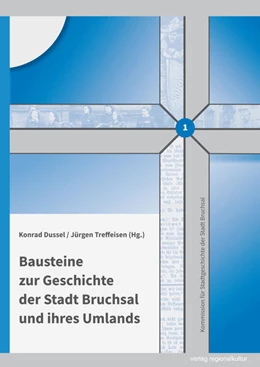 Abbildung von Dussel / Treffeisen | Bausteine zur Geschichte der Stadt Bruchsal und ihres Umlands | 1. Auflage | 2021 | beck-shop.de
