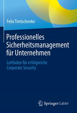 Abbildung von Timtschenko | Professionelles Sicherheitsmanagement für Unternehmen | 1. Auflage | 2021 | beck-shop.de