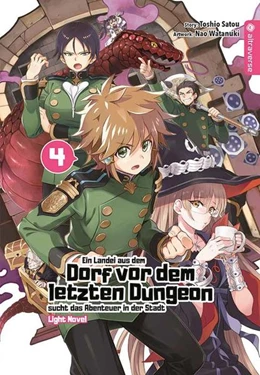 Abbildung von Satou / Watanuki | Ein Landei aus dem Dorf vor dem letzten Dungeon sucht das Abenteuer in der Stadt Light Novel 04 | 1. Auflage | 2021 | beck-shop.de