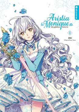 Abbildung von Ina / Yuna | Aristia la Monique - Die gefallene Kaiserin 01 | 1. Auflage | 2021 | beck-shop.de