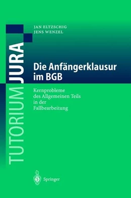 Abbildung von Eltzschig / Wenzel | Die Anfängerklausur im BGB | 1. Auflage | 2013 | beck-shop.de