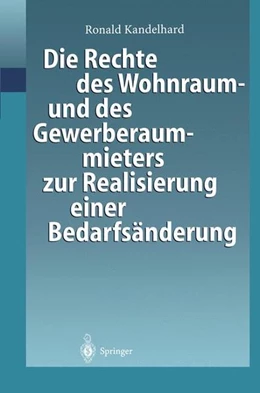 Abbildung von Kandelhard | Die Rechte des Wohnraum- und des Gewerberaummieters zur Realisierung einer Bedarfsänderung | 1. Auflage | 2013 | beck-shop.de