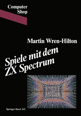 Abbildung von Wren-Hilton / Wren | Spiele mit dem ZX Spectrum | 1. Auflage | 2019 | beck-shop.de