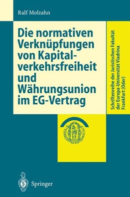 Abbildung von Molzahn | Die normativen Verknüpfungen von Kapitalverkehrsfreiheit und Währungsunion im EG-Vertrag | 1. Auflage | 2013 | beck-shop.de