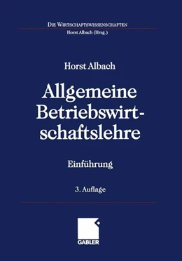 Abbildung von Albach | Allgemeine Betriebswirtschaftslehre | 3. Auflage | 2013 | beck-shop.de