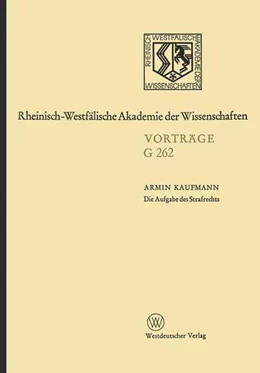 Abbildung von Kaufmann | Die Aufgabe des Strafrechts | 1. Auflage | 2013 | beck-shop.de