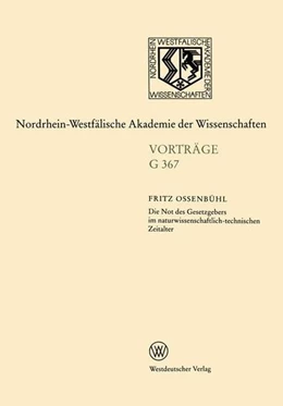 Abbildung von Ossenbühl | Die Not des Gesetzgebers im naturwissenschaftlich-technischen Zeitalter | 1. Auflage | 2013 | beck-shop.de