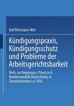 Abbildung von Ellermann-Witt | Kündigungspraxis, Kündigungsschutz und Probleme der Arbeitsgerichtsbarkeit | 1. Auflage | 2013 | beck-shop.de