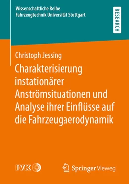 Abbildung von Jessing | Charakterisierung instationärer Anströmsituationen und Analyse ihrer Einflüsse auf die Fahrzeugaerodynamik | 1. Auflage | 2021 | beck-shop.de