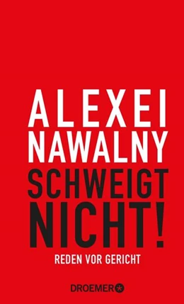 Abbildung von Verlagsgruppe Droemer Knaur | Alexei Nawalny - Schweigt nicht! | 1. Auflage | 2021 | beck-shop.de