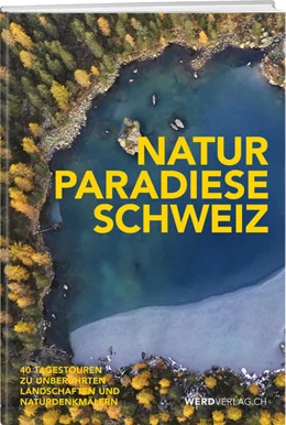 Abbildung von Naturparadiese Schweiz | 1. Auflage | 2021 | beck-shop.de