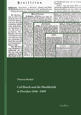 Abbildung von Henkel | Carl Banck und die Musikkritik in Dresden 1846-1889 | 1. Auflage | 2021 | beck-shop.de