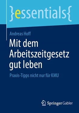 Abbildung von Hoff | Mit dem Arbeitszeitgesetz gut leben | 1. Auflage | 2021 | beck-shop.de