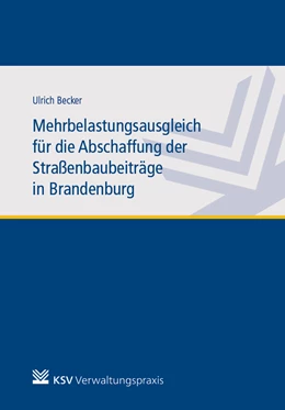 Abbildung von Becker | Mehrbelastungsausgleich für die Abschaffung der Straßenbaubeiträge in Brandenburg | 1. Auflage | 2021 | beck-shop.de