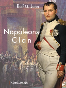 Abbildung von Jahn | Napoleons Clan | 1. Auflage | 2022 | beck-shop.de