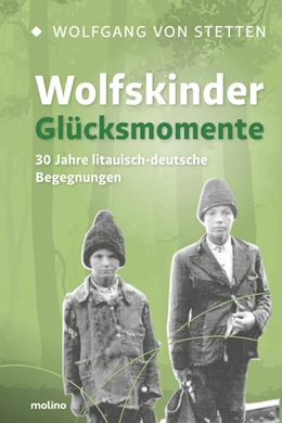 Abbildung von Stetten | Wolfskinder - Glücksmomente | 1. Auflage | 2021 | beck-shop.de
