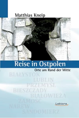 Abbildung von Kneip | Reise in Ostpolen | 1. Auflage | 2021 | beck-shop.de