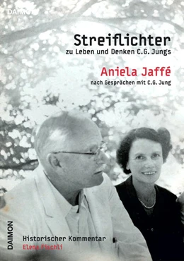 Abbildung von Jaffé / Fischli | Streiflichter zu Leben und Denken C.G. Jungs | 1. Auflage | 2021 | beck-shop.de
