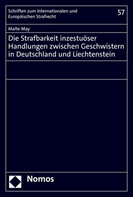 Abbildung von May | Die Strafbarkeit inzestuöser Handlungen zwischen Geschwistern in Deutschland und Liechtenstein | 1. Auflage | 2021 | beck-shop.de