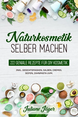 Abbildung von Jäger | Naturkosmetik selber machen | 1. Auflage | 2021 | beck-shop.de
