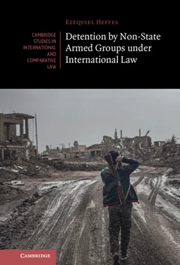 Abbildung von Heffes | Detention by Non-State Armed Groups under International Law | 1. Auflage | 2022 | 166 | beck-shop.de