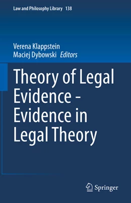 Abbildung von Klappstein / Dybowski | Theory of Legal Evidence - Evidence in Legal Theory | 1. Auflage | 2022 | 138 | beck-shop.de