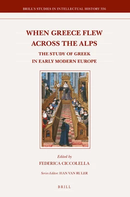 Abbildung von Ciccolella | When Greece Flew across the Alps | 1. Auflage | 2021 | beck-shop.de